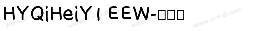 HYQiHeiY1 EEW字体转换